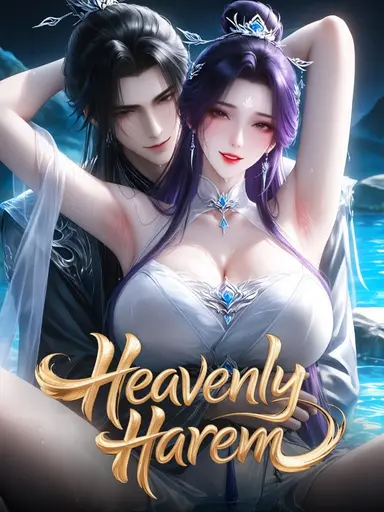 Heavenly Harem: Raising My Disciple With Infinite Dual Cultivation