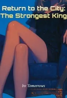 Return to the City: The Strongest King