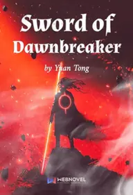 Sword of Dawnbreaker Web Novel (Latest Chapters) Online Free - Yuan ...