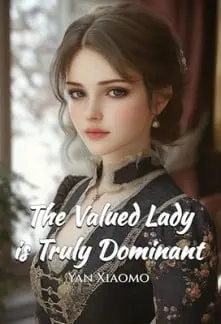 The Valued Lady is Truly Dominant