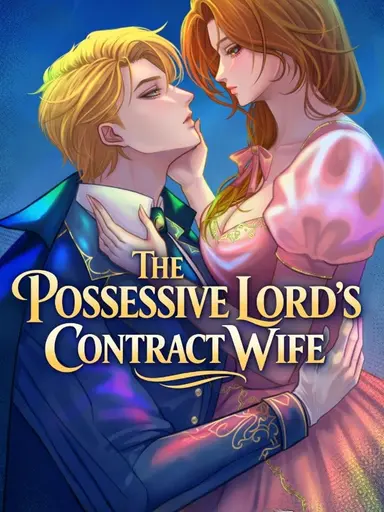 The Possessive Lord's Contract Wife